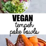 ginger tempeh poke bowls
