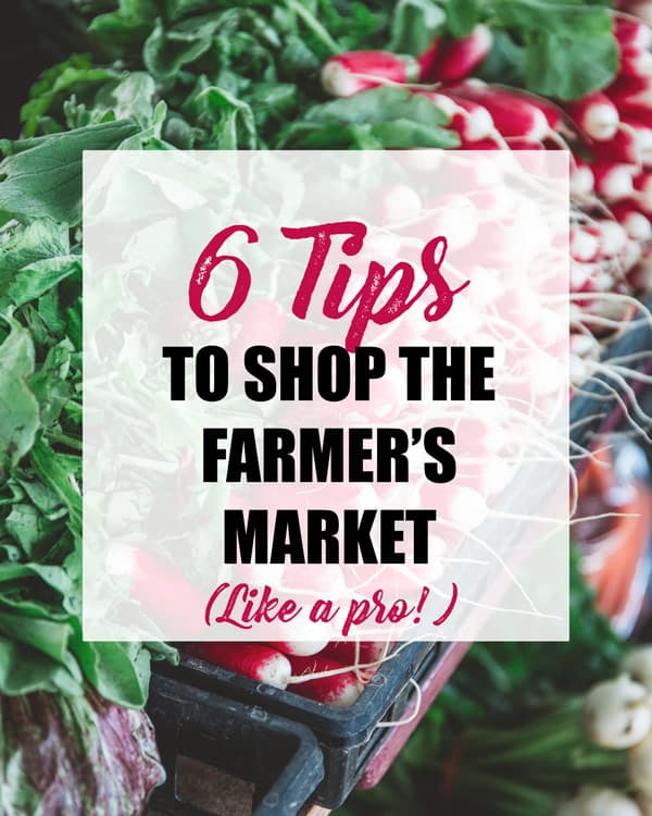 6 tips to shop the farmer's market like a pro