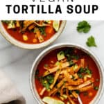 bowl of vegan tortilla soup
